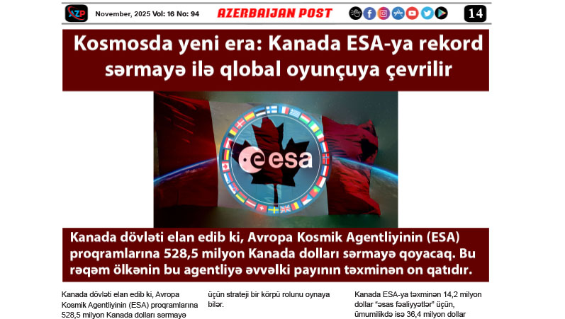 Kosmosda yeni era: Kanada ESA-ya rekord sərmayə ilə qlobal oyunçuya çevrilir